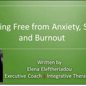 Breaking Free from Anxiety, Stress and Burnout (Workbook)